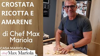 CROSTATA CON AMARENE E RICOTTA  Video ricetta facile di Chef Max Mariola [upl. by Eoin]