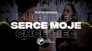 Zespół MASSiVE  Serce Moje Chce Biec LUDVIK REMIX [upl. by Lapides]