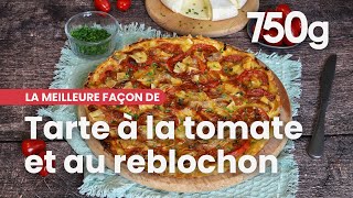 La meilleure façon de Réussir sa tarte à la tomate au reblochon  750g [upl. by Liahkim]