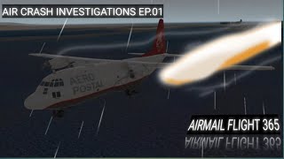 Air Crash INVESTIGATIONS EP01  AirMail Flight 365 [upl. by Nordna]