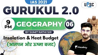 IAS 2021  Gurukul 20  Geography by Sumit Rathi  Insolation amp Heat Budget [upl. by Matusow797]