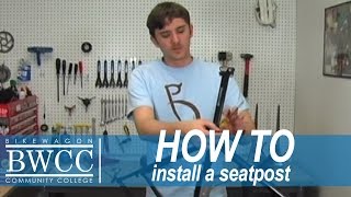 Installing a seatpost on your bike  Bikewagon Community College [upl. by Aikas822]