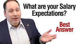 WHAT ARE YOUR SALARY EXPECTATIONS  Best Answer from former CEO [upl. by Cilegna]