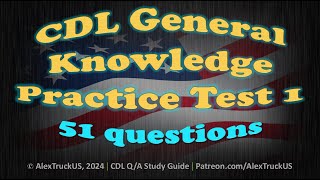 CDL General Knowledge Practice Test 1【51 QA】2024 CDL Exam [upl. by Rayle]