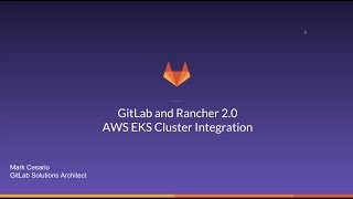 GitLab and Rancher 20  AWS EKS Cluster Integration Demo Walkthrough [upl. by Buttaro609]