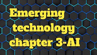 Emerging technology chapter threeArtificial intelligence freshman course [upl. by Eltrym709]