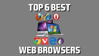 Top 6 Best Web Browsers [upl. by Asilef532]