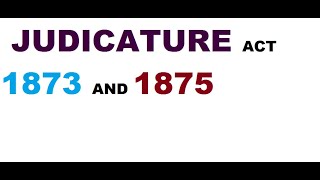 Judicature act 1873 [upl. by Ark]