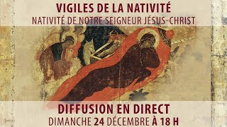 Vigiles  Nativité de notre Seigneur JésusChrist le 24 décembre 2023 [upl. by Sib]