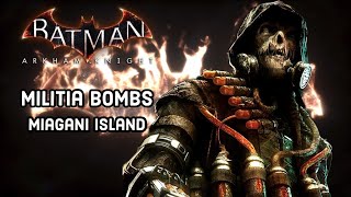 Batman Arkham Knight  Miagani Island Militia Bomb Locations Campaign for Disarmament [upl. by Fronniah921]