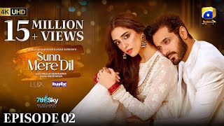 Sunn Mere Dil Episode 02  Eng Sub Digitally Presented by LUX and Happilac Paints  10th Oct 2024 [upl. by Akcemat73]