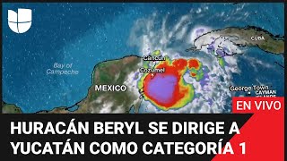 Huracán Beryl de categoría 1 en su paso por Yucatán Sigue acá su trayectoria [upl. by Ynnor]