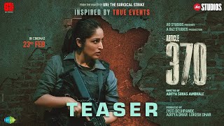 Article 370  Official Teaser  Yami Gautam Priya Mani  23rd Feb 2024  Jio Studios  B62 Studios [upl. by Roana]