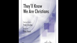 Theyll Know We Are Christians SATB  Peter Scholtes arr Mark Hayes [upl. by Nyllij147]