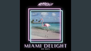 Miami Delight Remix [upl. by Jamnis869]