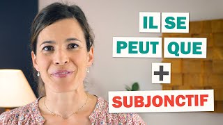 « Il se peut que »  Subjonctif en français [upl. by Nirhtak]