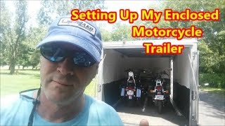 Setting Up My Wells Cargo VNose Enclosed Motorcycle Trailer [upl. by Anilah]