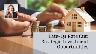 LateQ3 Rate Cut Strategic Investment Opportunities [upl. by Orin]