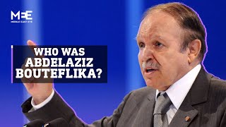 Who was Abdelaziz Bouteflika [upl. by Alexandre]