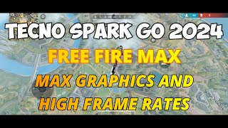 Free Fire Max in Tecno Spark Go 2024 [upl. by Novets]