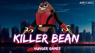 KILLER BEAN  Hunger Games [upl. by Erving326]