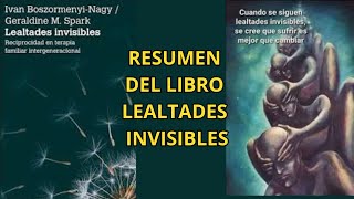 LEALTADES INVISIBLES RESUMEN DEL LIBRO [upl. by Menis696]