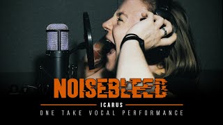 Noisebleed  Icarus  ONE TAKE Vocal Performance  Daniela quotDahlienquot Neumanova [upl. by Attenohs]