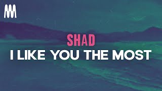 Shad  I Like You The Most Lyrics [upl. by Coulson238]