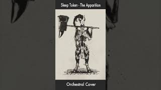 Sleep Token  The Apparition Orchestral Cover sleeptoken [upl. by Olecram]