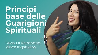 Principi base delle Guarigioni Spirituali  Silvia Di Raimondo [upl. by Rennob]