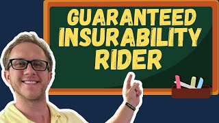 Guaranteed Insurability Rider  Life Insurance Exam Prep [upl. by Zetroc]