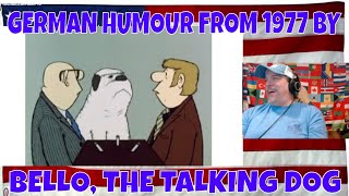 BELLO THE TALKING DOG GERMAN HUMOUR FROM 1977 BY LORIOT SUBTITLED  REACTION [upl. by Walkling]