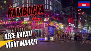 KAMBOÇYA Night Market Ve Gece Hayatı 049 [upl. by Aver524]