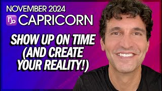 Capricorn November 2024 Show Up On Time And Create Your Reality [upl. by Lasiaf]