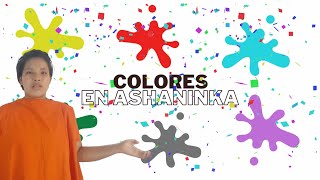 COLORES EN ASHANINKA [upl. by Arayc]