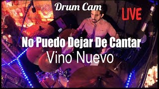 NO PUEDO DEJAR DE CANTAR VINO NUEVO DRUM COVER  Sergio Torrens  Worship Drummer [upl. by Mur]