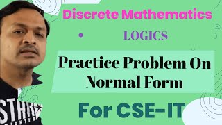 27 Practice Problem On Normal Form In LOGIC amp Proposition Calculus  Disjunctive Normal Form [upl. by Iviv]