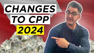 2024 CPP Changes What You Need To Know Maximum Contributions Increase and More [upl. by Hamid]