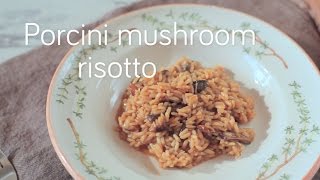 Porcini mushroom risotto  Video recipe [upl. by Denyse907]