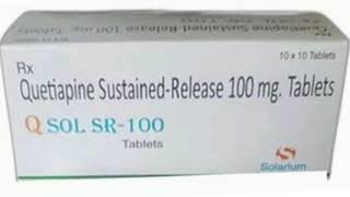 Q SOL SR 100 Tablets Quetiapine SustainedRelease 100 mg Tablets [upl. by Bennett]