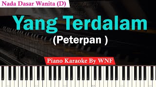 Peterpan  Yang Terdalam Karaoke Female Key  Karaoke Piano [upl. by Notlok]