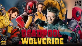 Deadpool amp Wolverine Full Movie English 2024 Review amp Facts  Ryan Reynolds Hugh Jackman [upl. by Lemak]