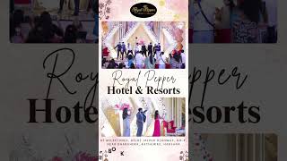 Celebrate your wedding like never before at Royal Pepper Hotel amp Resort where luxury meets romance [upl. by Arick]