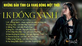 Những Bản Tình Ca Vang Bóng Một Thời  LK Đồng Xanh  Thương Tiếc  Sao Mai Official [upl. by Ileana]