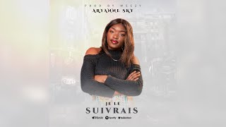 Aryanne Sky  je le suivrais audio officiel [upl. by Latrina9]