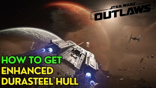 Star Wars OutlawsHow to Get Enhanced Durasteel Hull [upl. by Norrahc]