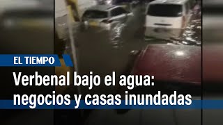 Verbenal bajo el agua inundaciones y caos vial por desbordamiento  El Tiempo [upl. by Boylan486]