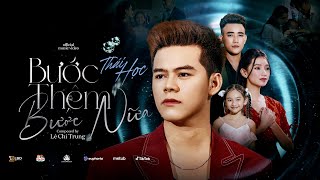 BƯỚC THÊM BƯỚC NỮA  THÁI HỌC x LÊ CHÍ TRUNG  OFFICIAL MV [upl. by Marylin172]