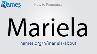 How to Pronounce Mariela [upl. by Eneliak387]