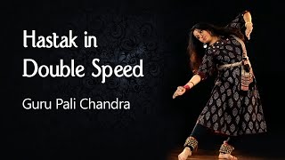 Hastaks in Double Speed  Basic Hand Movements in Kathak  Beginners Lessons by Guru Pali Chandra [upl. by Sapphire1]